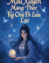 Bìa Mang Theo Ký Chủ Đi Lưu Lạc