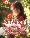 Bìa Oanh Tạc Thập Niên 70, Nữ Vương Ba Hệ Dị Năng Mang Không Gian