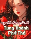 Bìa Dùng Thân Thể Cường Hóa Max Cấp, Người Đẹp Yếu Ớt Tung Hoành Phế Thổ