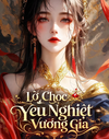 Bìa Lỡ Chọc Yêu Nghiệt Vương Gia