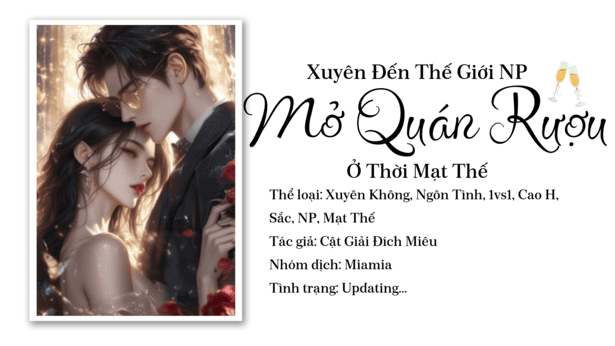 Xuyên Đến Thế Giới NP Mở Quán Rượu Ở Thời Mạt Thế